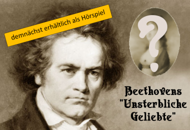 Hörspiel | Beethovens Unsterbliche Geliebte